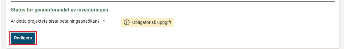 Status f&ouml;r genomf&ouml;randet av investeringen