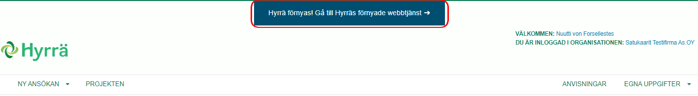 Gå till det förnyade användargränssnittet genom att klicka på knappen i mitten på sidans övre kant med texten ”Hyrrä förnyas. Gå till Hyrräs förnyade webbtjänst”