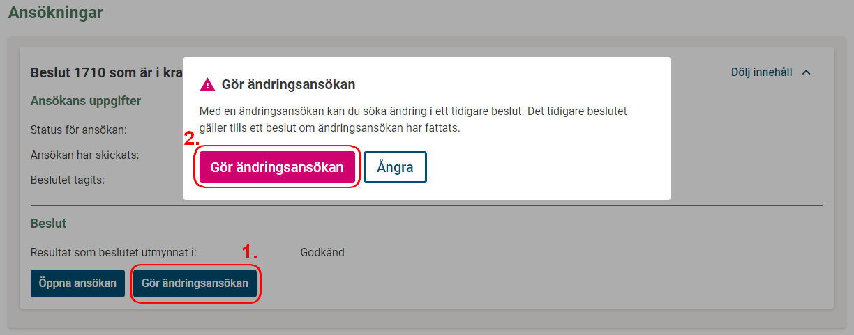 Gör en ändringsansökan genom att klicka på Gör ändringsansökan