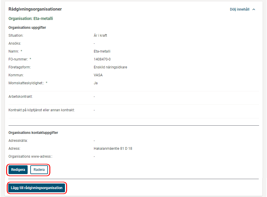 Ändra din rådgivningsorganisation med knappen Redigera. 